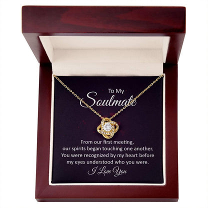 To My Soulmate Our Spirits Touched Love Knot Necklace - Mallard Moon Gift Shop