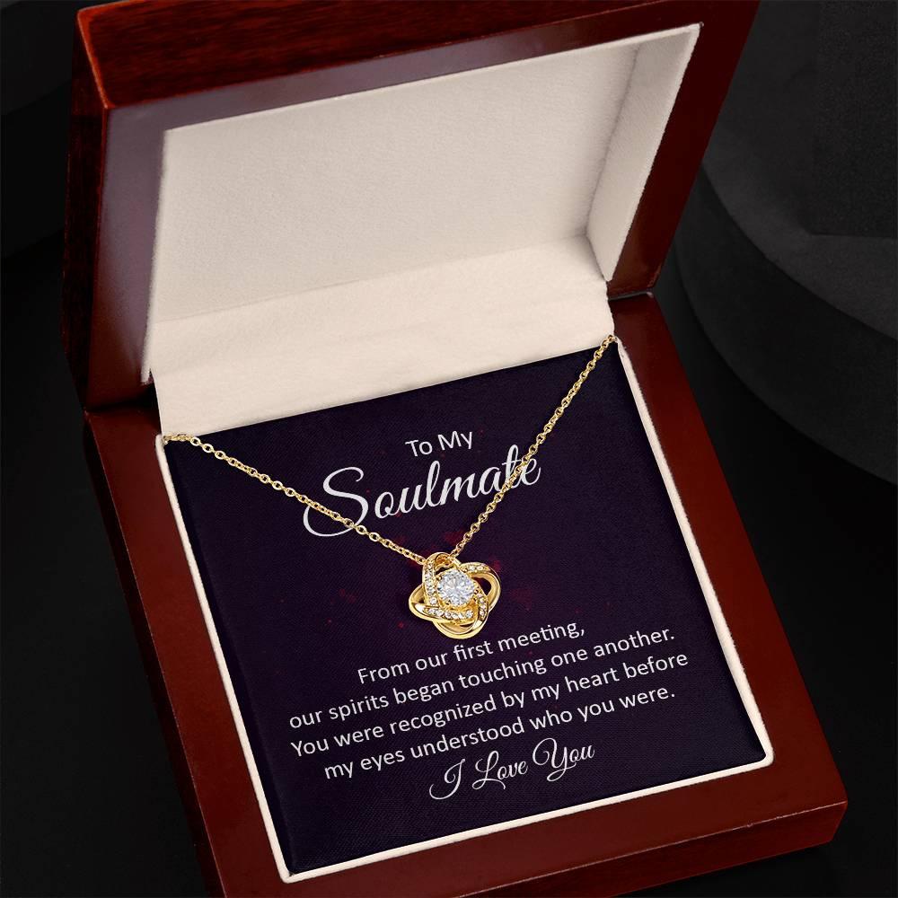 To My Soulmate Our Spirits Touched Love Knot Necklace - Mallard Moon Gift Shop