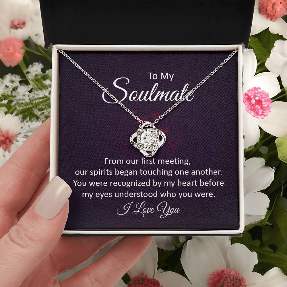 To My Soulmate Our Spirits Touched Love Knot Necklace - Mallard Moon Gift Shop