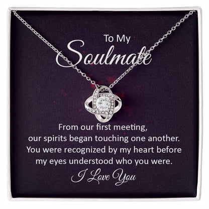 To My Soulmate Our Spirits Touched Love Knot Necklace - Mallard Moon Gift Shop