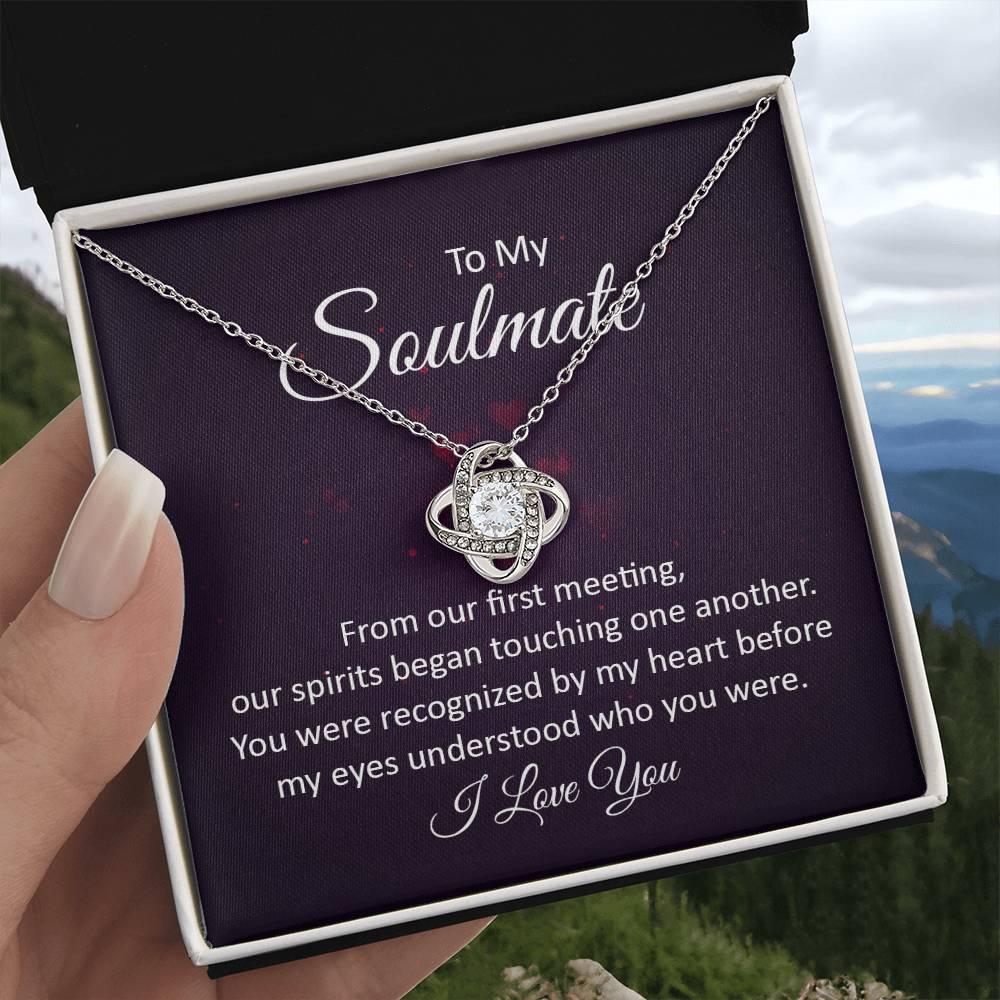 To My Soulmate Our Spirits Touched Love Knot Necklace - Mallard Moon Gift Shop