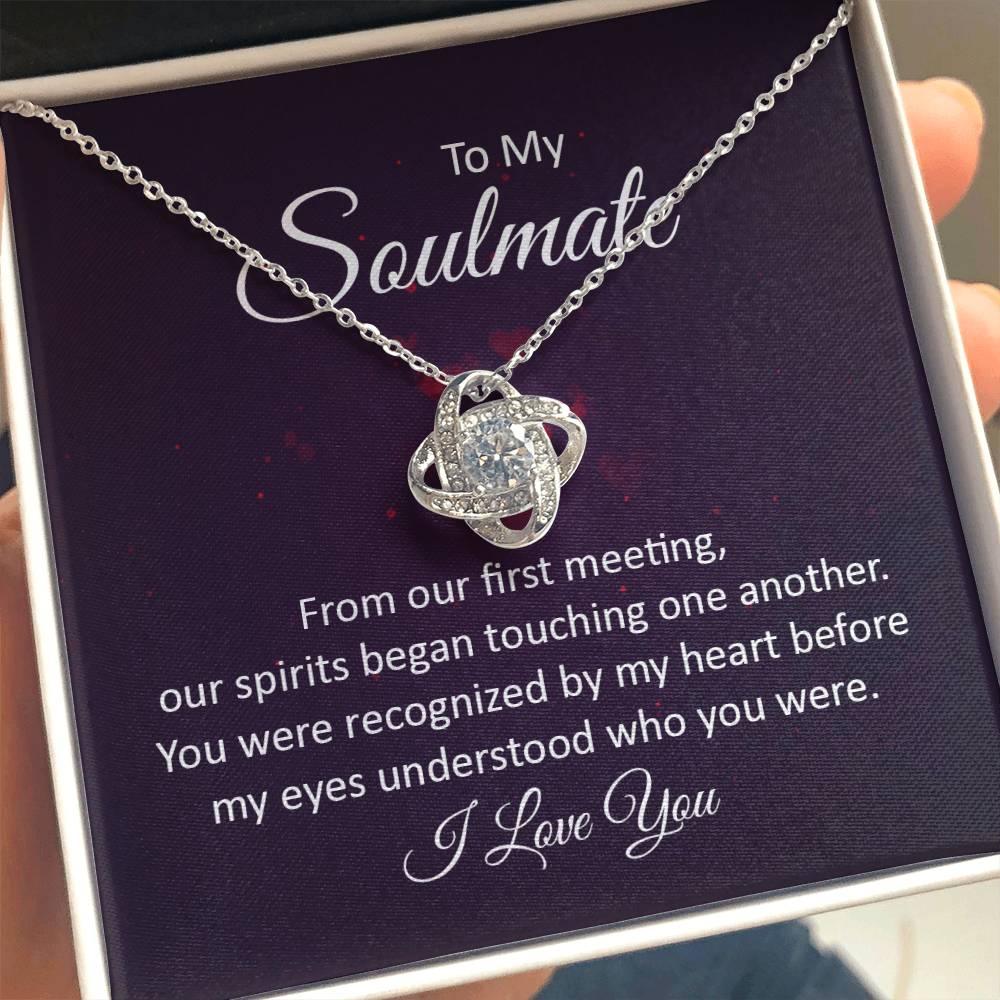 To My Soulmate Our Spirits Touched Love Knot Necklace - Mallard Moon Gift Shop
