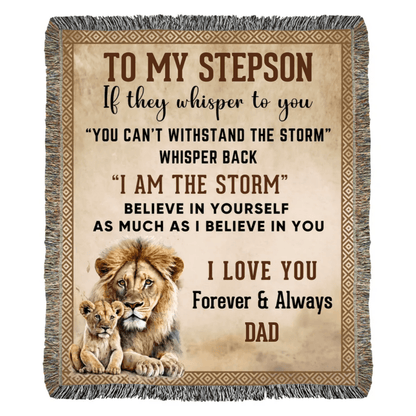 To My Stepson, Whisper Back, I am the Storm Heirloom Keepsake Woven Blanket - Mallard Moon Gift Shop