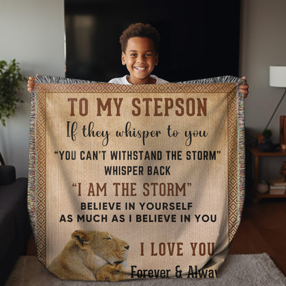To My Stepson, Whisper Back, I am the Storm Heirloom Keepsake Woven Blanket - Mallard Moon Gift Shop