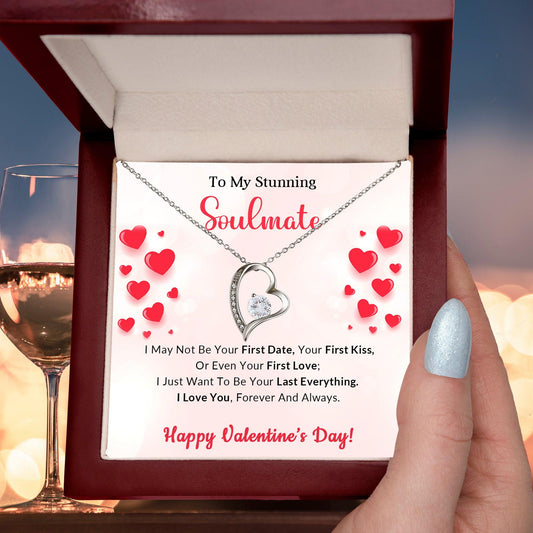 To My Stunning Soulmate I Want to be Your Last Everything Forever Love Pendant Necklace - Mallard Moon Gift Shop