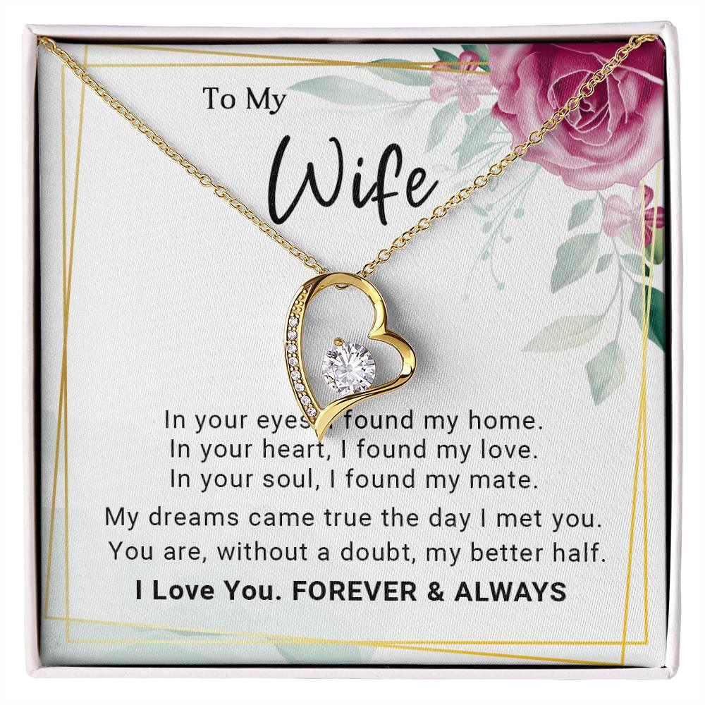 To My Wife You Are My Better Half Forever Love Pendant Necklace - Mallard Moon Gift Shop