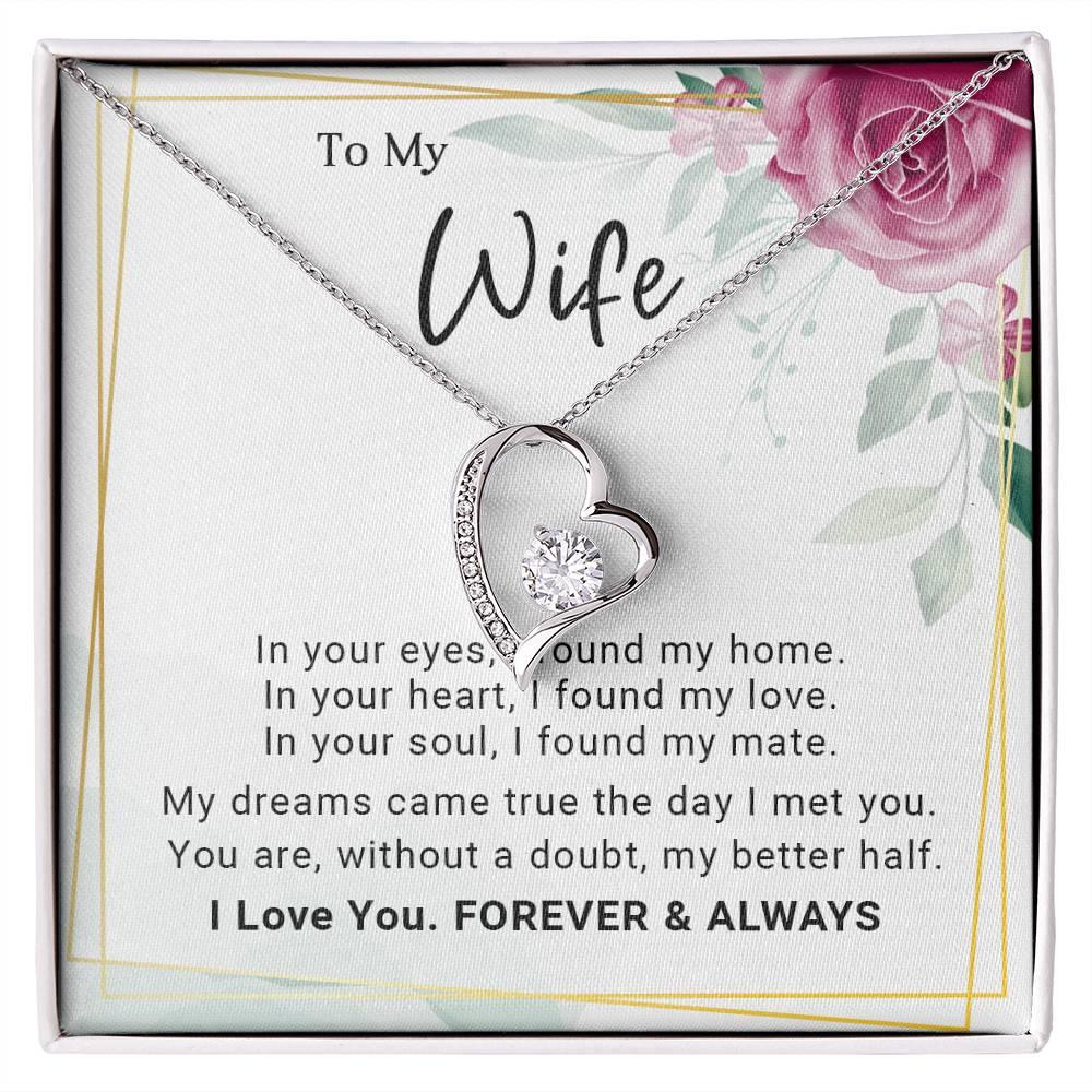 To My Wife You Are My Better Half Forever Love Pendant Necklace - Mallard Moon Gift Shop