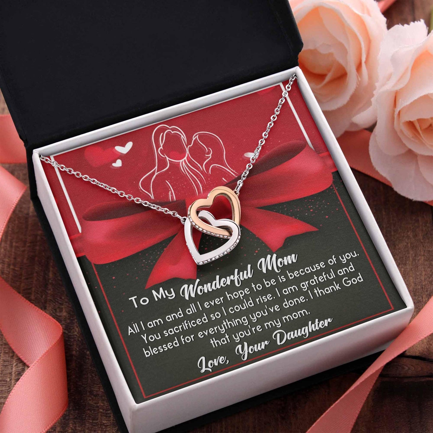 To My Wonderful Mom - Because Of You I Am All I Could Ever Be Interlocking Hearts Necklace - Mallard Moon Gift Shop