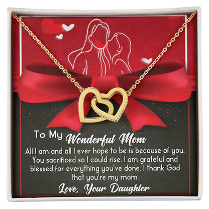 To My Wonderful Mom - Because Of You I Am All I Could Ever Be Interlocking Hearts Necklace - Mallard Moon Gift Shop
