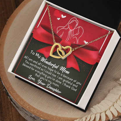 To My Wonderful Mom - Because Of You I Am All I Could Ever Be Interlocking Hearts Necklace - Mallard Moon Gift Shop