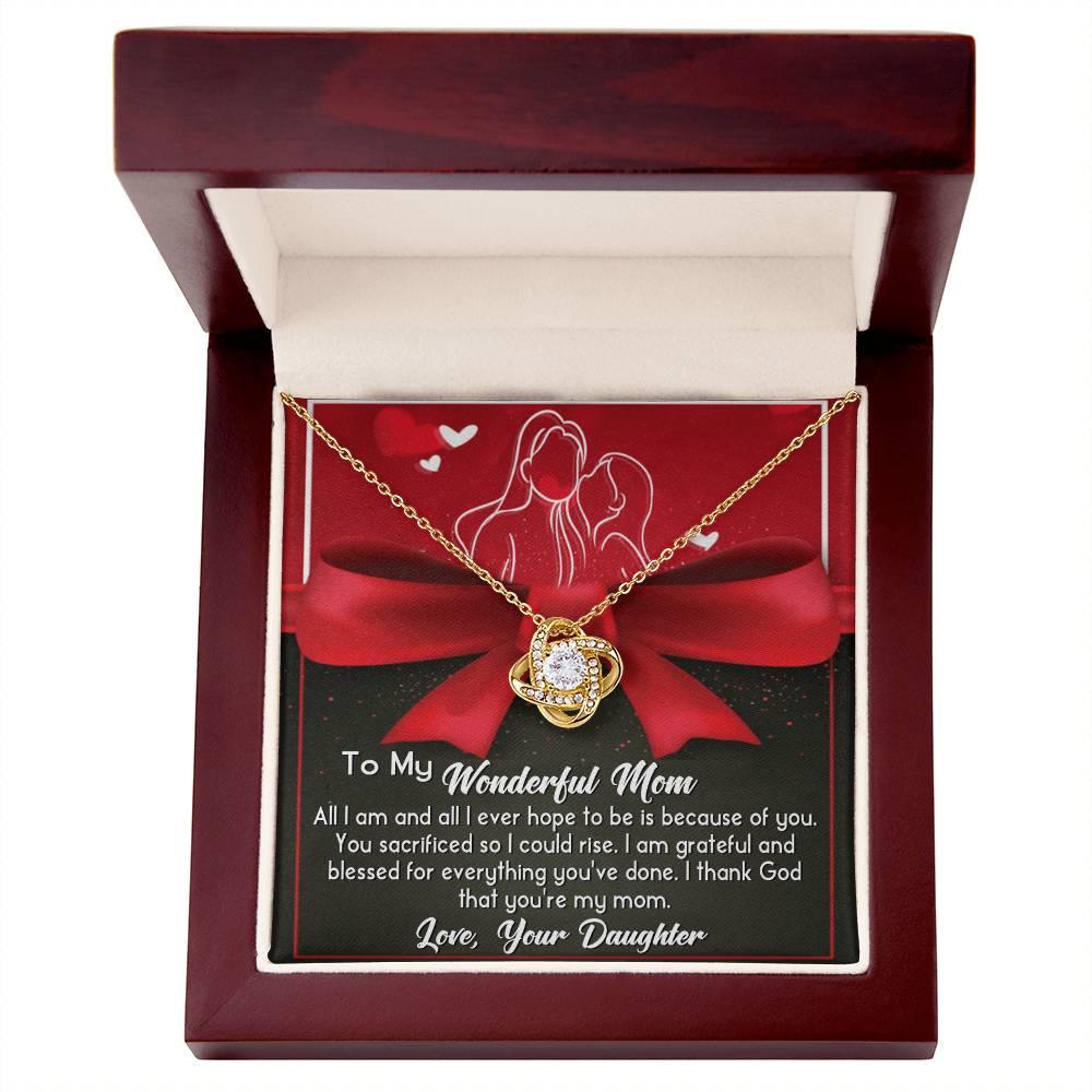 To My Wonderful Mom I am Blessed and Grateful - Love Knot Necklace - Mallard Moon Gift Shop