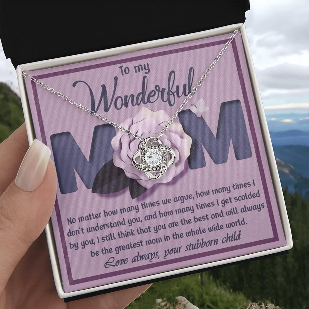 To My Wonderful Mom-Love Your Stubborn Child Knot Pendant Necklace - Mallard Moon Gift Shop