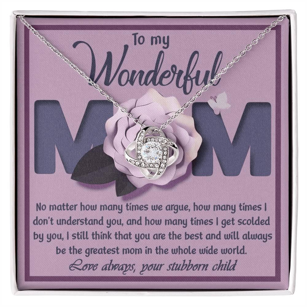 To My Wonderful Mom-Love Your Stubborn Child Knot Pendant Necklace - Mallard Moon Gift Shop