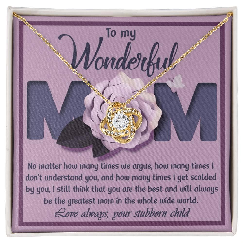 To My Wonderful Mom-Love Your Stubborn Child Knot Pendant Necklace - Mallard Moon Gift Shop