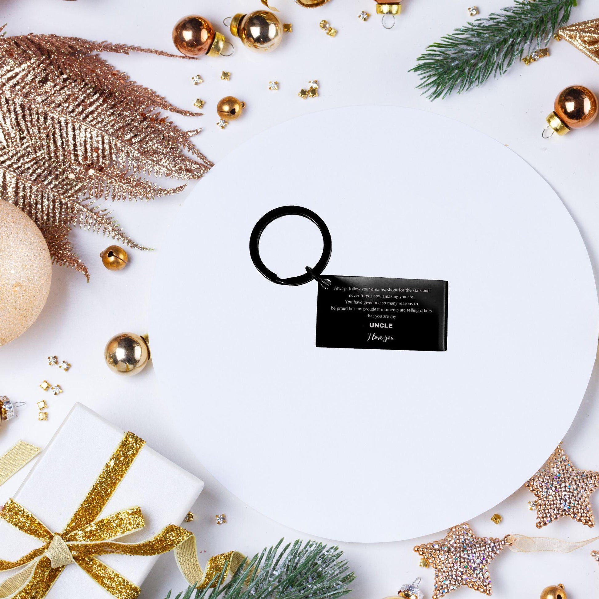 Uncle Black Engraved Keyring - Always Follow your Dreams - Birthday, Christmas Holiday Jewelry Gift - Mallard Moon Gift Shop