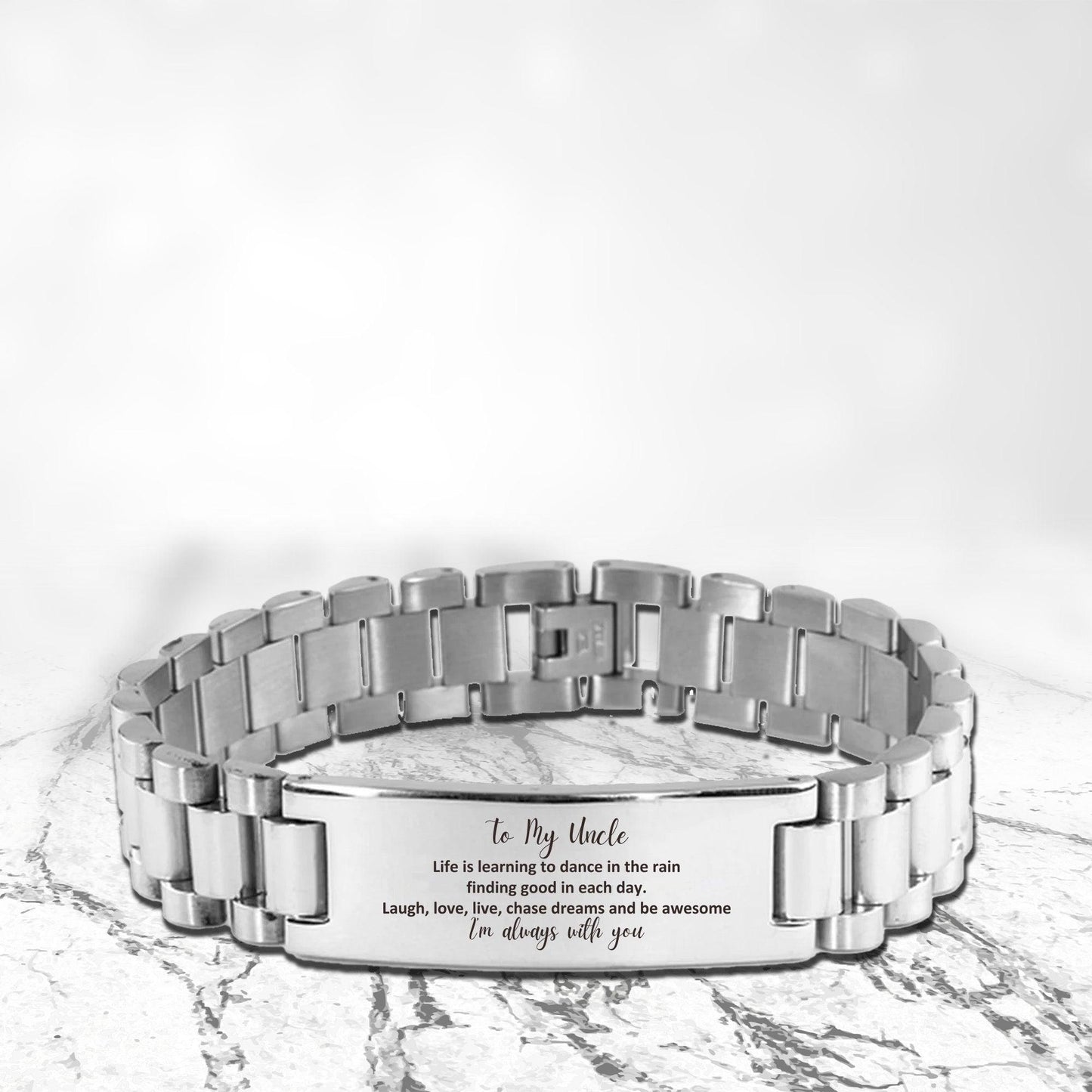 Uncle Ladder Stainless Steel Engraved Bracelet, Motivational Christmas, Birthday Gifts Life is learning to dance in the rain, finding good in each day. I'm always with you - Mallard Moon Gift Shop