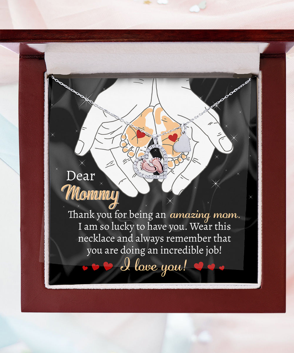 Dear Mommy Wear this Necklace You are Doing an Incredible Job Baby Feet Pendant Necklace - Mallard Moon Gift Shop