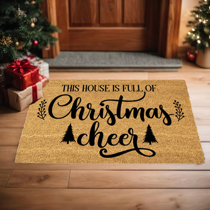 This House Is Full of Christmas Cheer Doormat | Rustic Farmhouse Holiday Coir Welcome Mat | Festive Winter Front Porch Décor - Mallard Moon