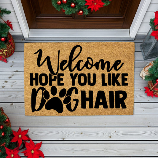 Funny Dog Lover Doormat – “Welcome Hope You Like Dog Hair” | Coir Welcome Mat with Paw Print | Gift for Dog Owners, Pet Homes & Dog Moms - Mallard Moon