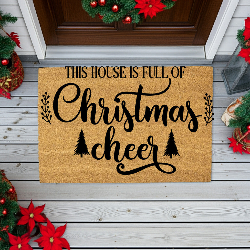 This House Is Full of Christmas Cheer Doormat | Rustic Farmhouse Holiday Coir Welcome Mat | Festive Winter Front Porch Décor - Mallard Moon