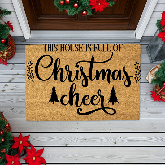 This House Is Full of Christmas Cheer Doormat | Rustic Farmhouse Holiday Coir Welcome Mat | Festive Winter Front Porch Décor - Mallard Moon