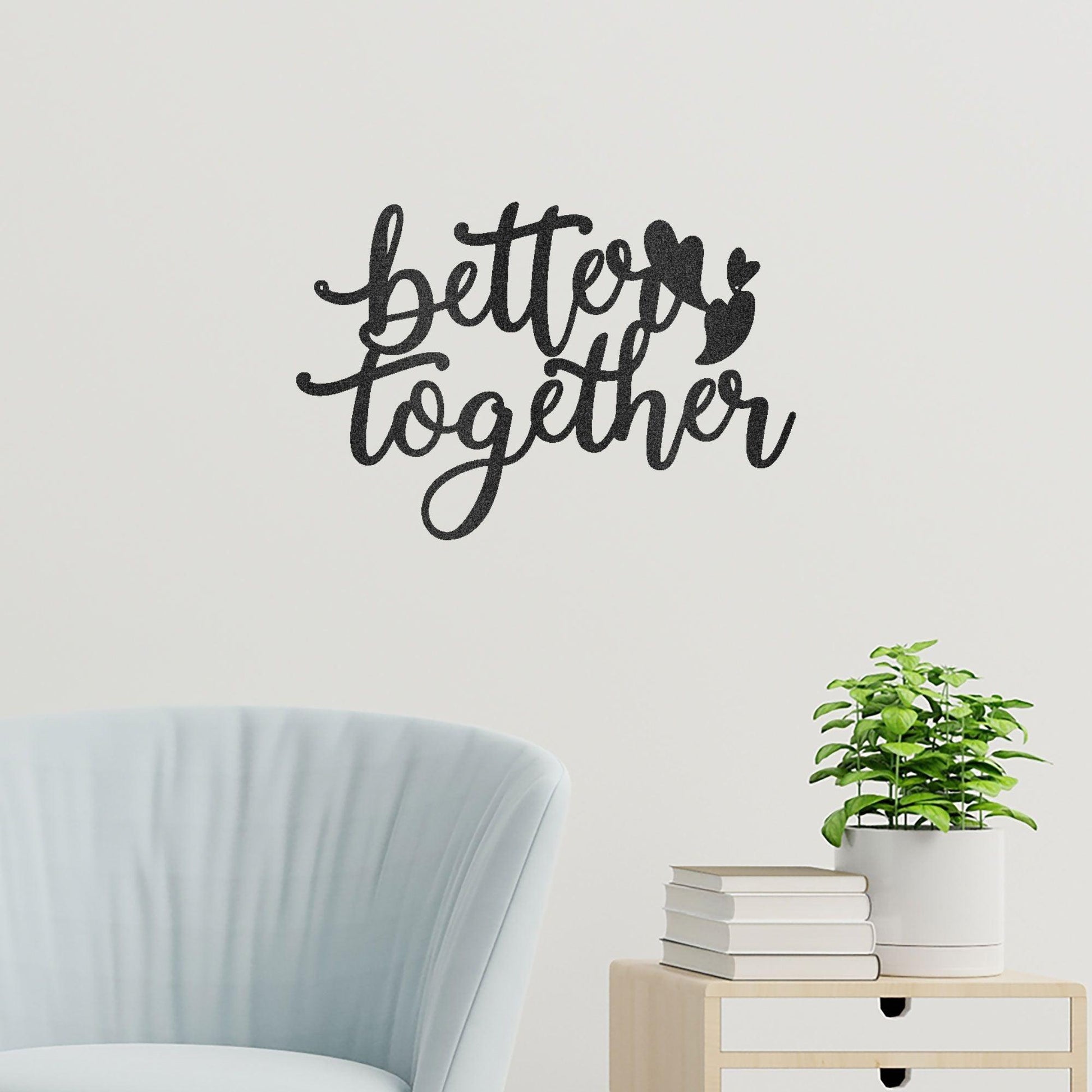 Better Together Quote Steel Wall Sign - Mallard Moon Gift Shop