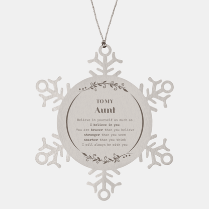Aunt Snowflake Ornament Gifts, To My Aunt You are braver than you believe, stronger than you seem, Inspirational Gifts For Aunt Ornament, Birthday, Christmas Gifts For Aunt Men Women