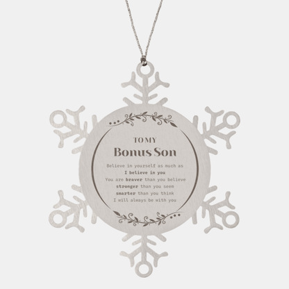 Bonus Son Snowflake Ornament Gifts, To My Bonus Son You are braver than you believe, stronger than you seem, Inspirational Gifts For Bonus Son Ornament, Birthday, Christmas Gifts For Bonus Son Men Women