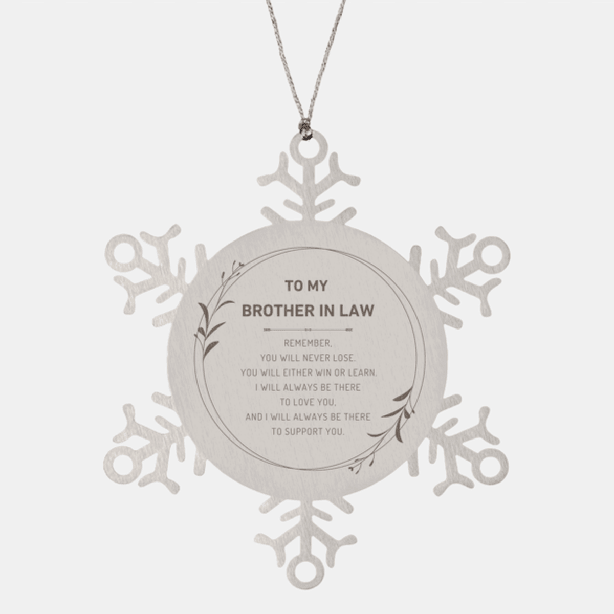 Brother-in-law Snowflake Keepsake Ornament Gifts, Remember, you will never lose. You will either WIN or LEARN, Birthday Christmas Gifts Ideas