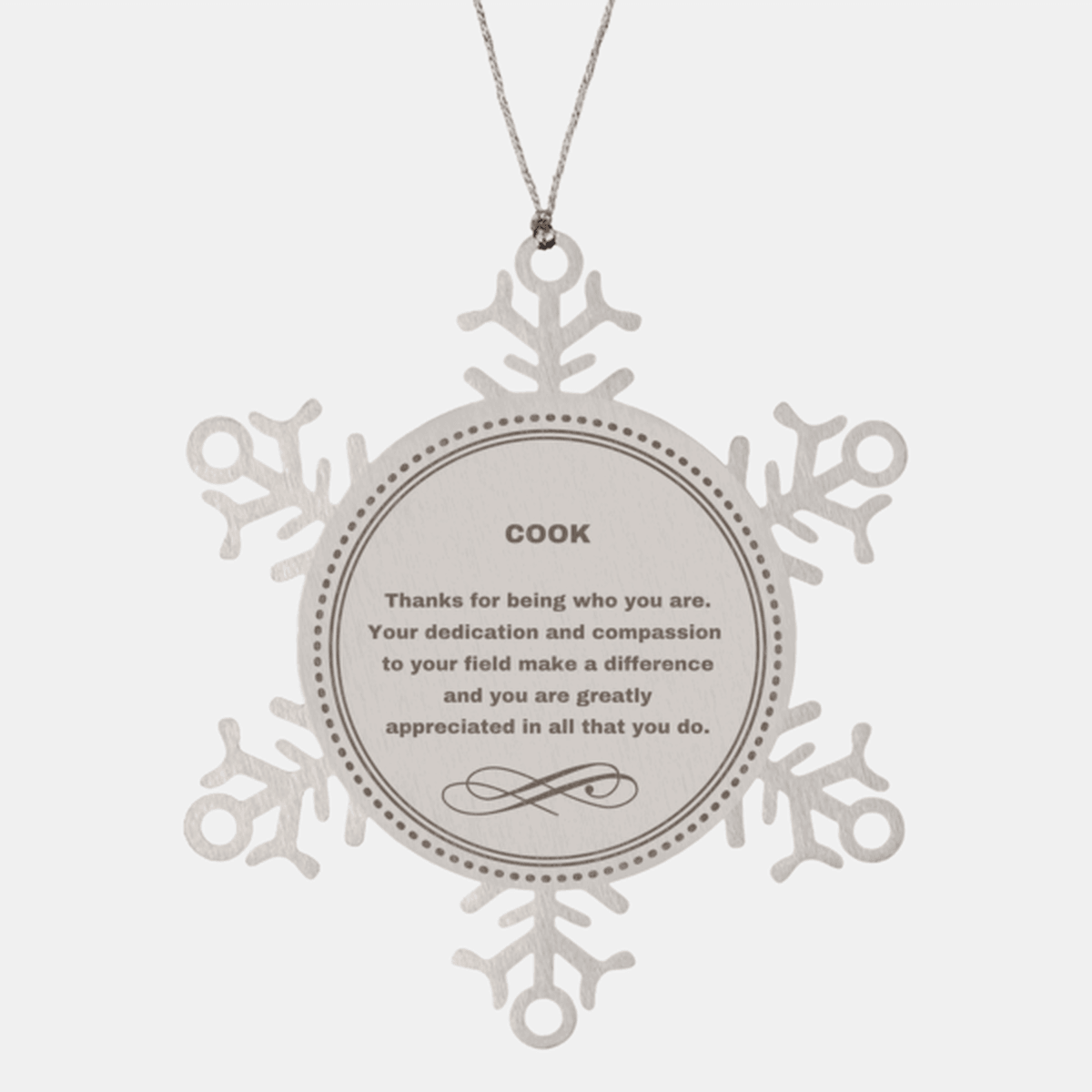 Cook Snowflake Ornament - Thanks for being who you are - Birthday Christmas Tree Gifts Coworkers Colleague Boss