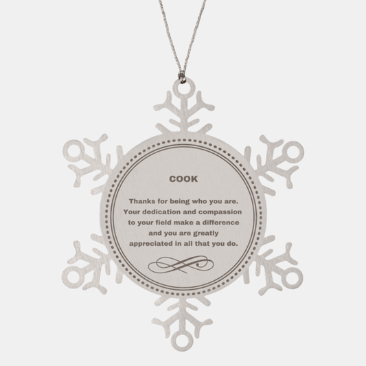 Cook Snowflake Ornament - Thanks for being who you are - Birthday Christmas Tree Gifts Coworkers Colleague Boss