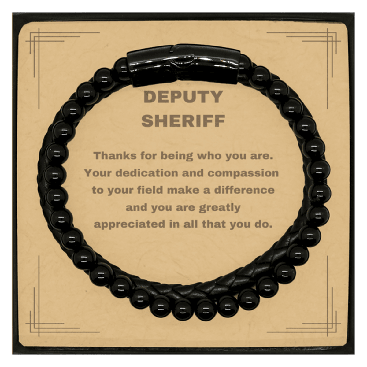 Deputy Sheriff Black Braided Leather Stone Bracelet - Thanks for being who you are - Birthday Christmas Jewelry Gifts Coworkers Colleague Boss - Mallard Moon Gift Shop