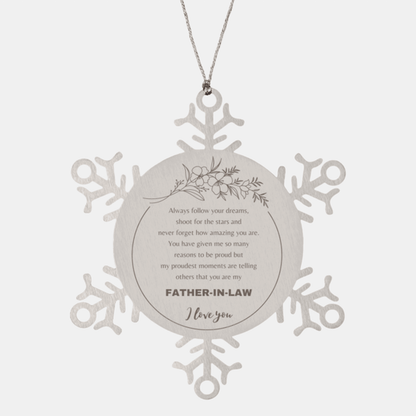 Father-In-Law Snowflake Ornament - Always Follow your Dreams - Birthday, Christmas Holiday Jewelry Gift