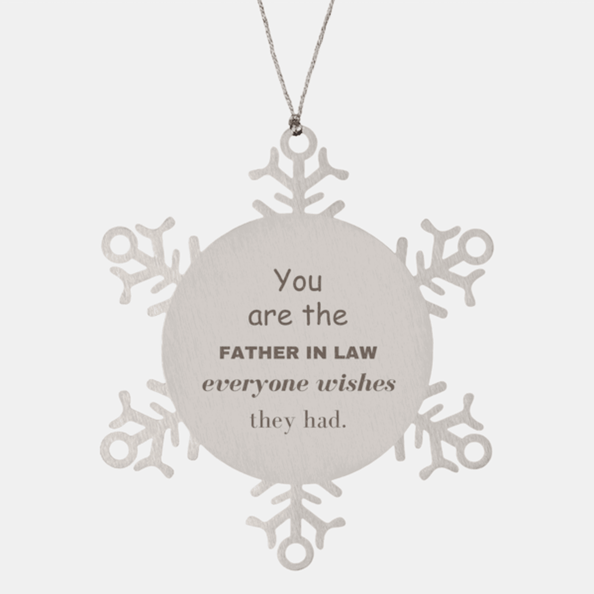 Father In Law Snowflake Ornament, Everyone wishes they had, Inspirational Ornament For Father In Law, Father In Law Gifts, Birthday Christmas Unique Gifts For Father In Law