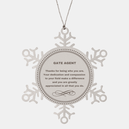 Gate Agent Snowflake Ornament - Thanks for being who you are - Birthday Christmas Jewelry Gifts Coworkers Colleague Boss