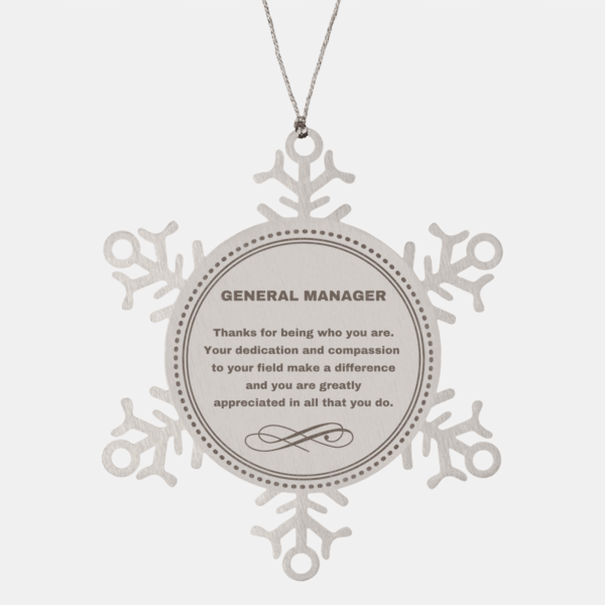 General Manager Snowflake Ornament - Thanks for being who you are - Birthday Christmas Jewelry Gifts Coworkers Colleague Boss