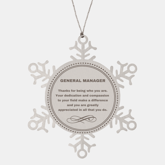 General Manager Snowflake Ornament - Thanks for being who you are - Birthday Christmas Jewelry Gifts Coworkers Colleague Boss