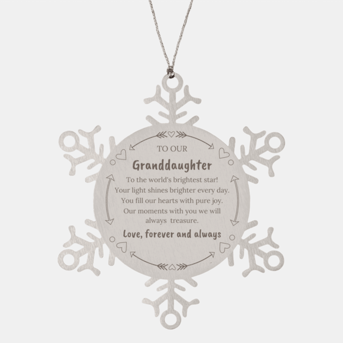 Granddaughter Engraved Snow Flake Christmas Ornament - You fill Our Hearts With Pure Joy. Our Moments With You We Will Always Treasure.
