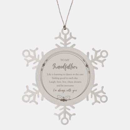 Grandfather Christmas Snowflake Ornament, Birthday Gifts Life is learning to dance in the rain
