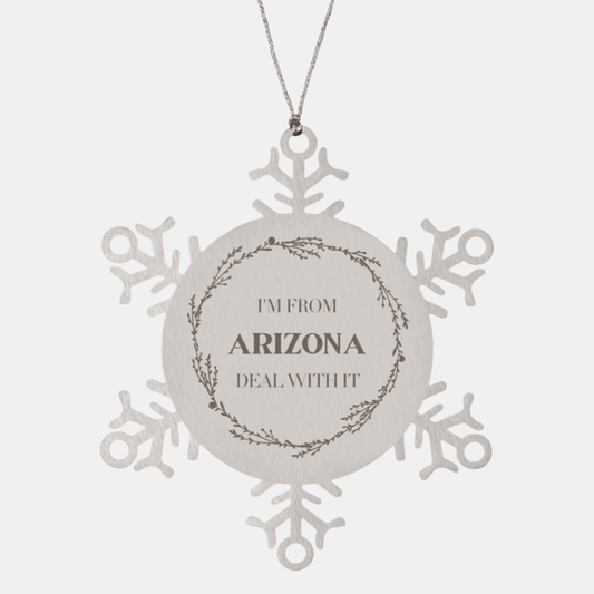 I'm from Arizona, Deal with it, Proud Arizona State Snowflake Ornament Gift Idea