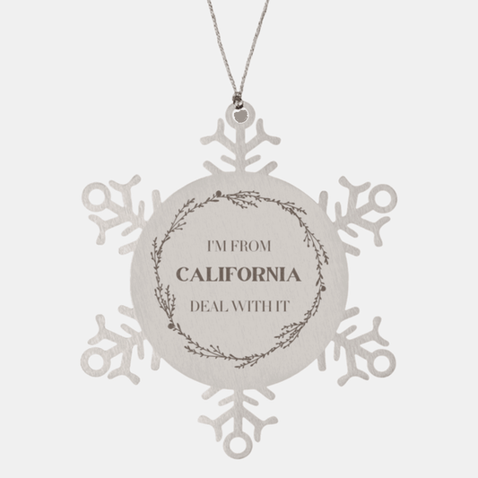 I'm from California, Deal with it, Proud California State Snowflake Ornament Gift Idea