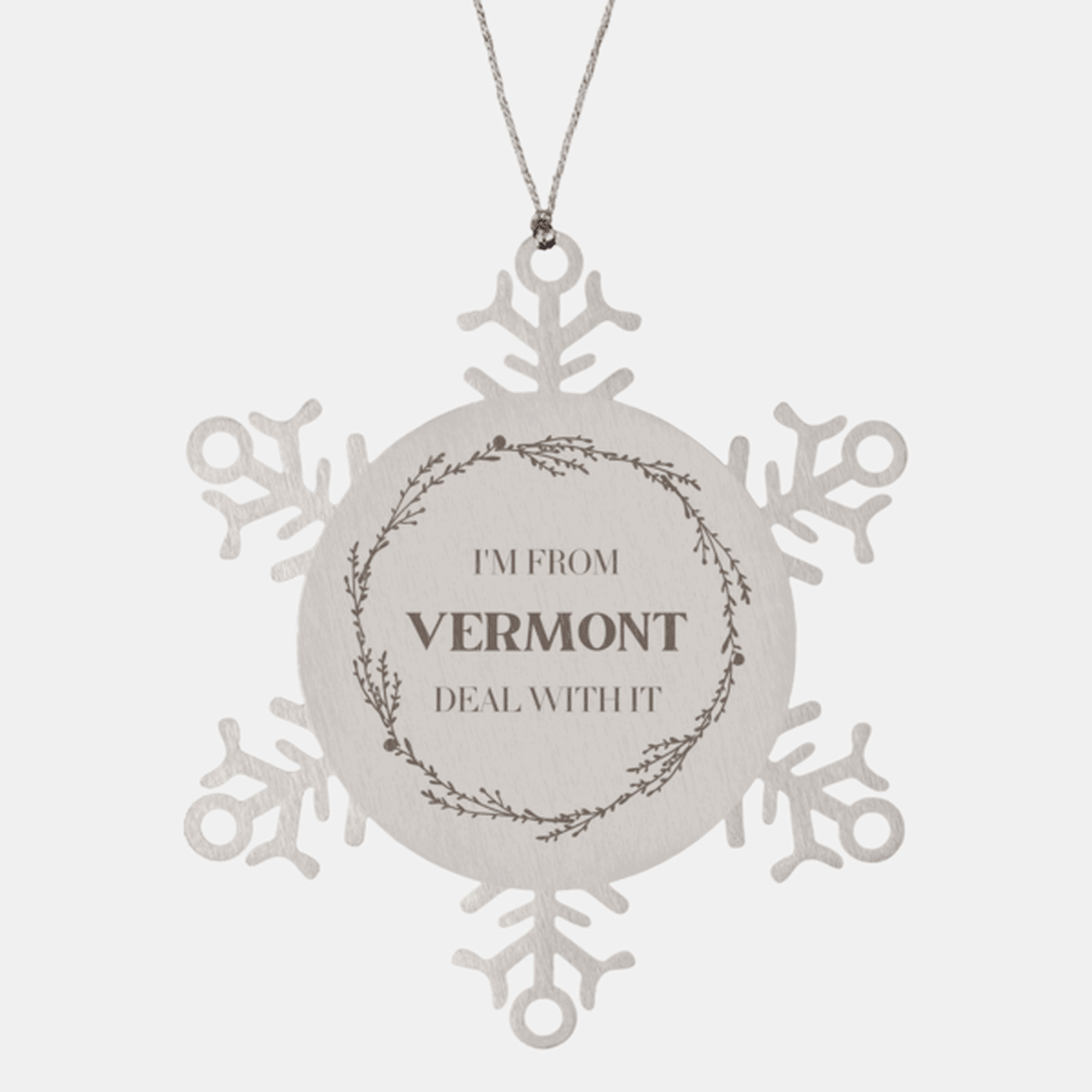 I'm from Vermont, Deal with it, Proud Vermont State Ornament Gifts, Vermont Snowflake Ornament Gift Idea, Christmas Gifts for Vermont People, Coworkers, Colleague