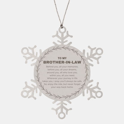 Inspirational Brother-in-law Snowflake Ornament - Behind you, all your Memories, Before you, all your Dreams - Birthday, Christmas Holiday Gifts
