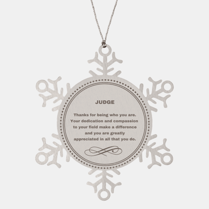 Judge Snowflake Ornament - Thanks for being who you are - Birthday Christmas Jewelry Gifts Coworkers Colleague Boss