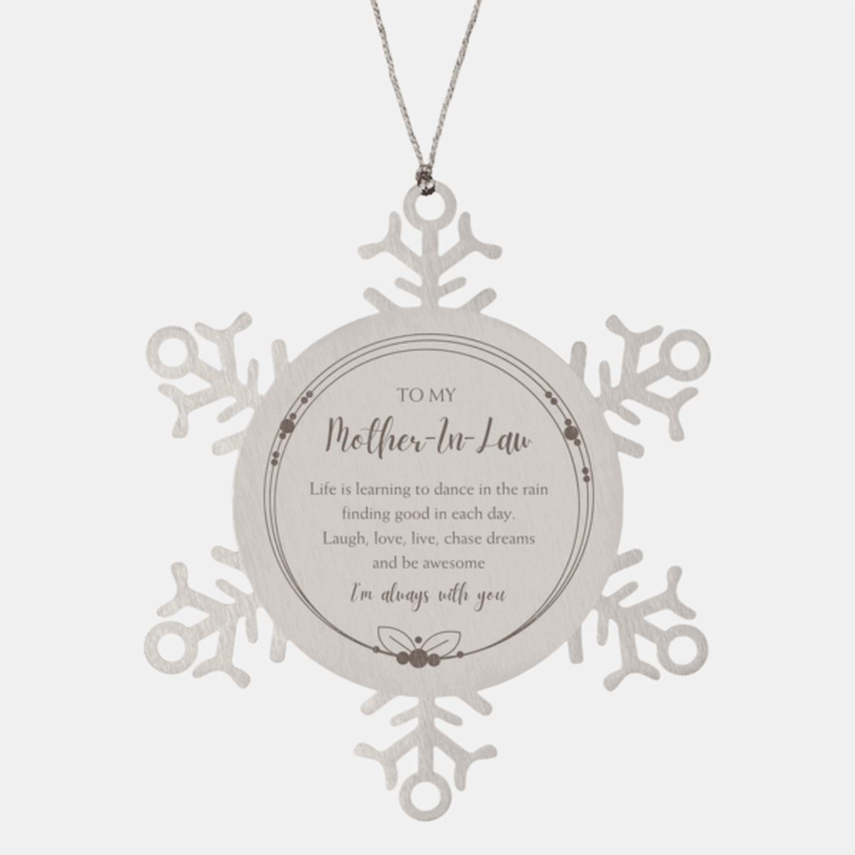 Mother-In-Law Snowflake Ornament, Motivational Birthday, Christmas Gifts - Life is learning to dance in the rain