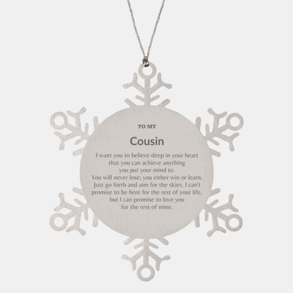 Motivational Cousin Snowflake Ornament, Cousin I can promise to love you for the rest of mine, Christmas Birthday Gift