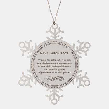 Naval Architect Snowflake Ornament - Thanks for being who you are - Birthday Christmas Jewelry Gifts Coworkers Colleague Boss