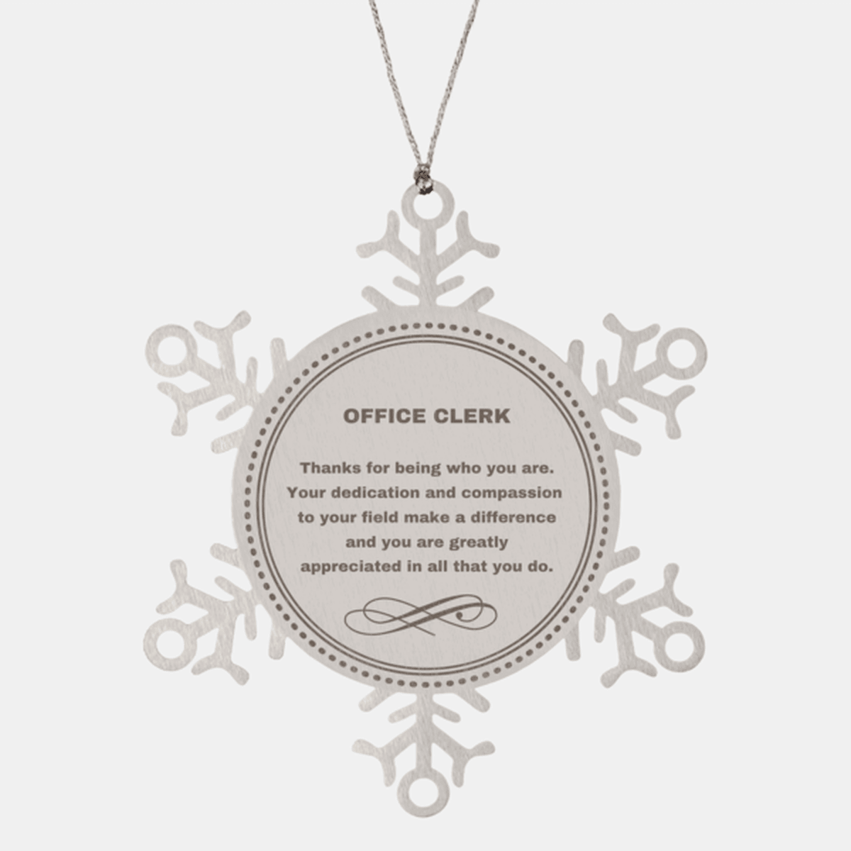Office Clerk Snowflake Ornament - Thanks for being who you are - Birthday Christmas Jewelry Gifts Coworkers Colleague Boss