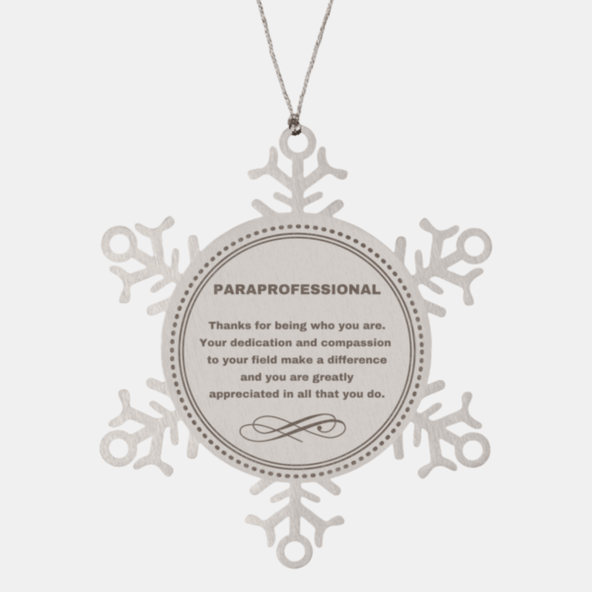 Paraprofessional Snowflake Ornament - Thanks for being who you are - Birthday Christmas Jewelry Gifts Coworkers Colleague Boss
