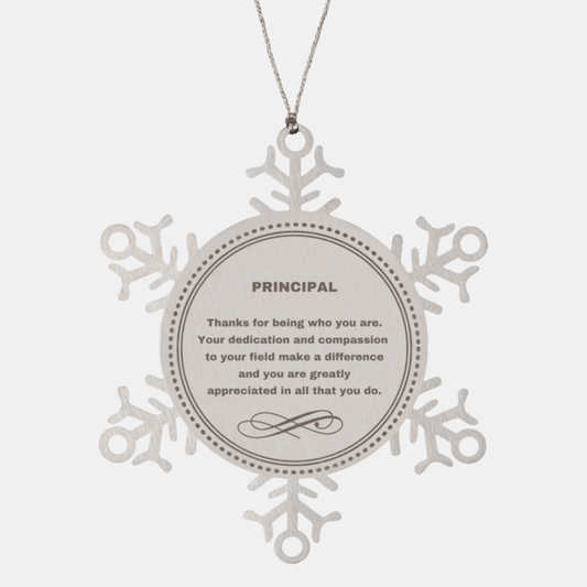 Principal Snowflake Ornament - Thanks for being who you are - Birthday Christmas Jewelry Gifts Coworkers Colleague Boss